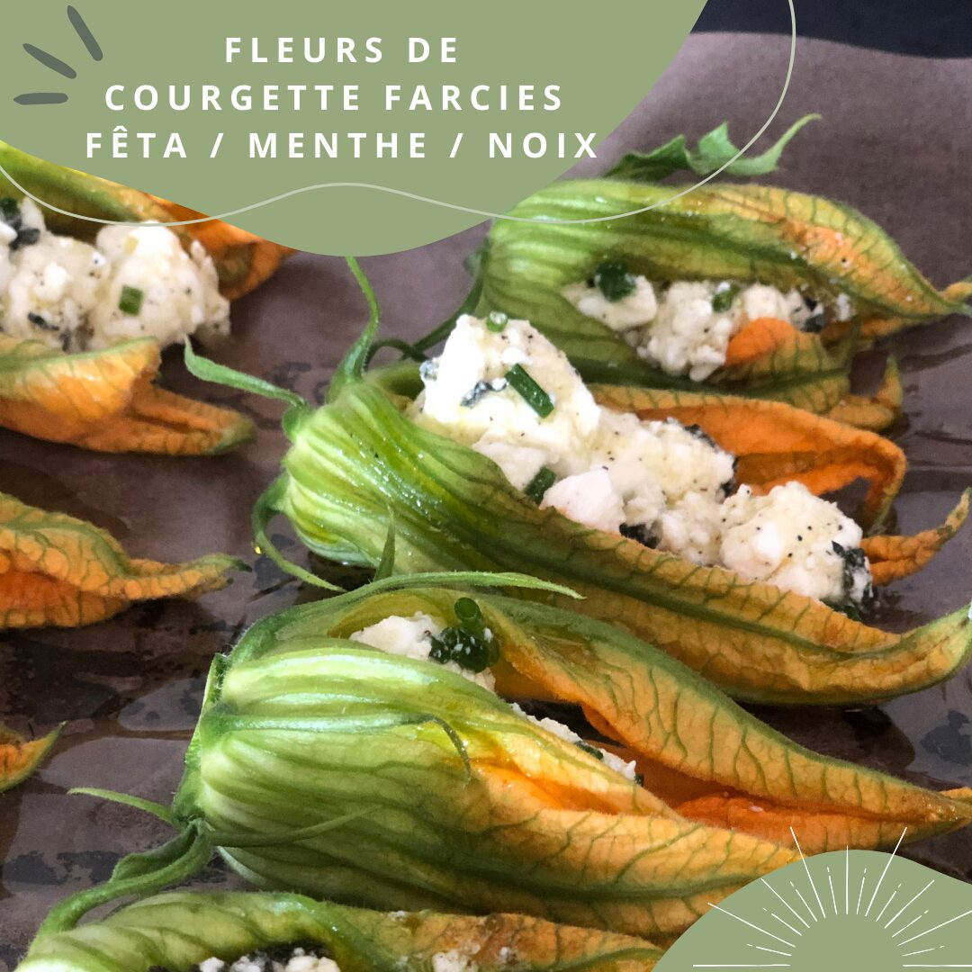 Fleurs de courgette farcies Feta/Menthe/Noix